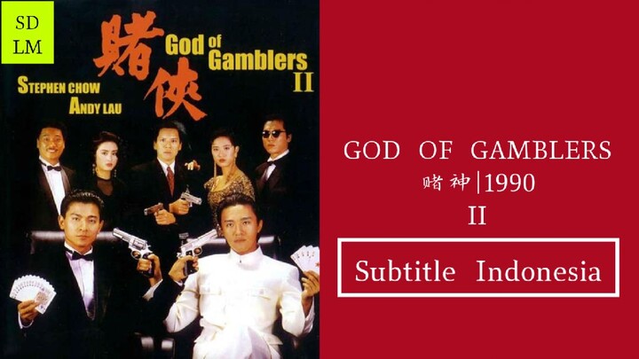 GOD OF GAMBLERS II 1990|Movie (Subtitle Indonesia)720p