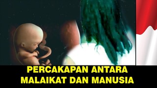 PERCAKAPAN MALAIKAT DAN MANUSIA SEBELUM MANUSIA DI LAHIRKAN KE DUNIA, BIKIN  MENANGIS VIDEO INI !!