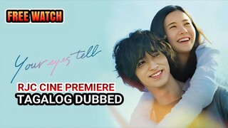 YOUR EYE'S T3LL TAGALOG DUBBED COURTESY OF PREMIERE