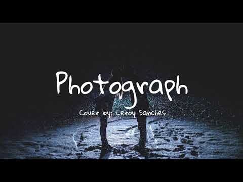 Photograph - Ed Sheeran (Leroy Sanchez Cover) | Aesthetic Lyrics