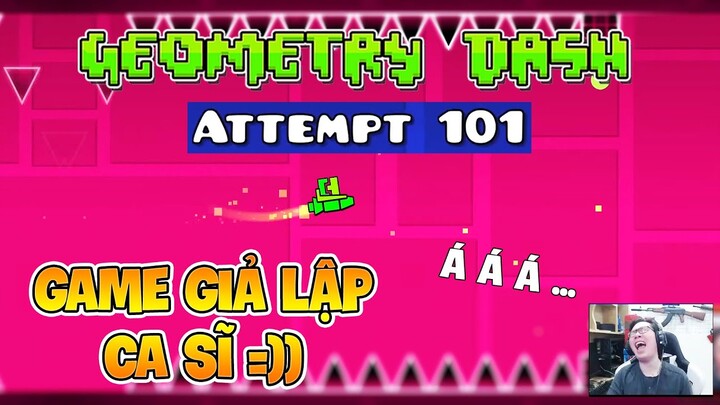 GEOMETRY DASH | VẪN LÀ GAME PHẢN XẠ NHƯNG LÀ "CA SĨ" NAMARTGAMING ... @Nam Art Acoustic