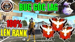 [Garena Free Fire] Hướng Dẫn Bug Góc Lag Leo Rank Tử Chiến Cực Dễ Auto Lên Rank | Lưu Trung TV