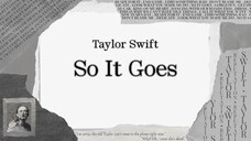 Taylor Swift - So It Goes... (Lyric)