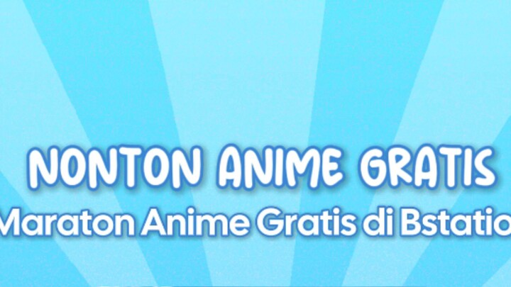 Rekomendasi Nonton Anime di Bstation