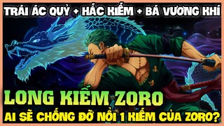 [One Piece] Enma ăn TRÁI ÁC QUỶ, Zoro HẮC LONG KIẾM BÁ VƯƠNG - Kiếm sĩ BÁ ĐẠO nhất One Piece