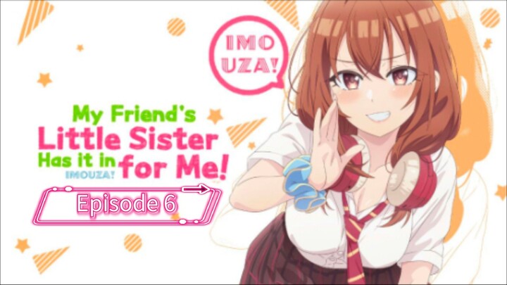My Friend's Little Sister Has It in for Me! [ Season 1 Episode 6 ] Hindi