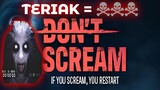 TERIAK??? = DEATH!!!, REVIEW GAME: DON'T SCREAM