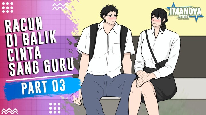 RACUN DI BALIK CINTA SANG GURU PART  3 -Drama Animasi