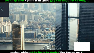 REVIEW PHIM : Tháp lửa hàn quốc (p1) #rvphimthamhoa