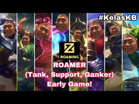 Roamer (Early Game) Mobile Legends: Bang Bang! - #KelasKB