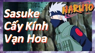 Sasuke Cấy Kính Vạn Hoa