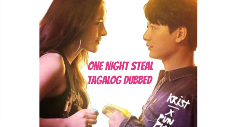 One Night Steal Episode 10 (Tagalog)