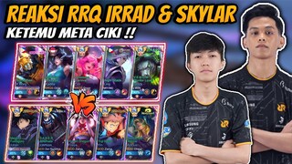 REAKSI RRQ IRRAD & RRQ SKYLAR KETEMU META CIKI !! Match Seru Pertaruhan Mmr Top Global🔥