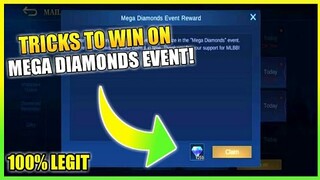 TRICKS TO WIN ON MEGA DIAMONDS EVENT! (100% LEGIT) || MOBILE LEGENDS BANG BANG