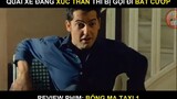 [Review Phim] Quái Xế Đang Đóng Gạch Thì Bị Gọi Đi Bắt Cướp - Bóng Ma Taxi Đường