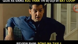[Review Phim] Quái Xế Đang Đóng Gạch Thì Bị Gọi Đi Bắt Cướp - Bóng Ma Taxi Đường