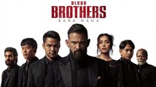 BLOOD BROTHERS BARA NAGA