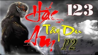 Hắc Ám Tây Du Phần 2 | Tân Thế Giới | Hồi 123 - Quang điểm