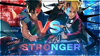 STRONGER / BORUTO VS KAWAKI / EPICK BATTLE / AMVEDITS