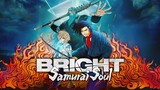 Bright: Samurai Soul 2021 Full Movie