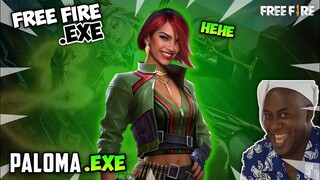 FREE FIRE.EXE - Paloma Exe