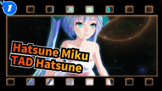 [Hatsune Miku MMD] TAD Hatsune Miku xinh đẹp| Thanh lọc và chữa lành [Nước mắt]_1