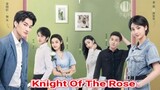 Knight Of The Rose (2022) Eps 6 Sub Indo