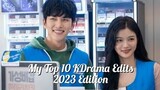 My Top 10 Korean Drama Edits - 2023 Edition