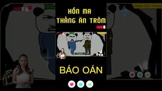 HỒN MA THẰNG ĂN TRỘM#shorts