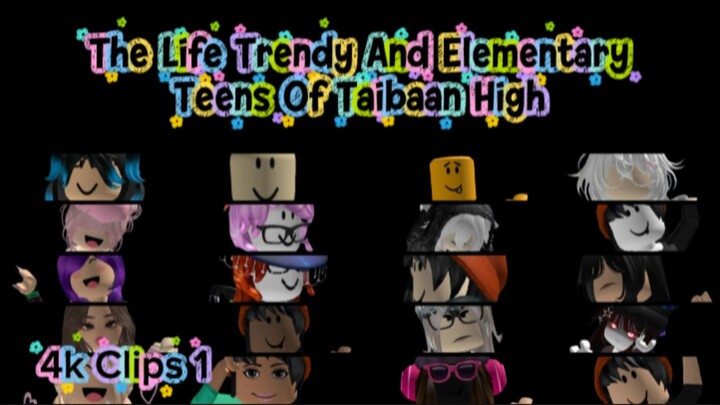 The Life Trendy And Elementary Teens Of Taibaan High | 4k Clips 1 |