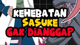 KEHEBATAN SASUKE GAK DIANGGAP