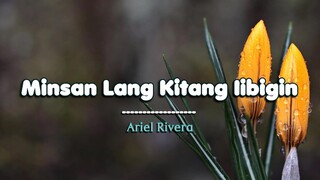 Minsan Lang Kitang Iibigin - Ariel Rivera ( KARAOKE )