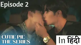 Cutie Pie series explained in hindi *Epi 2* | BL | BL Series | #thaibl | #crazybllover