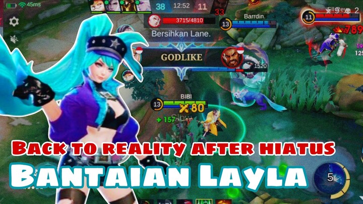 BANTAIAN LAYLA - Back to reality after hiatus 🔥