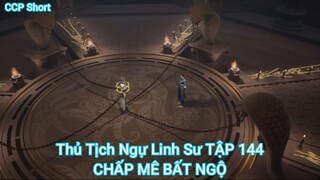 Thủ Tịch Ngự Linh Sư TẬP 144-CHẤP MÊ BẤT NGỘ