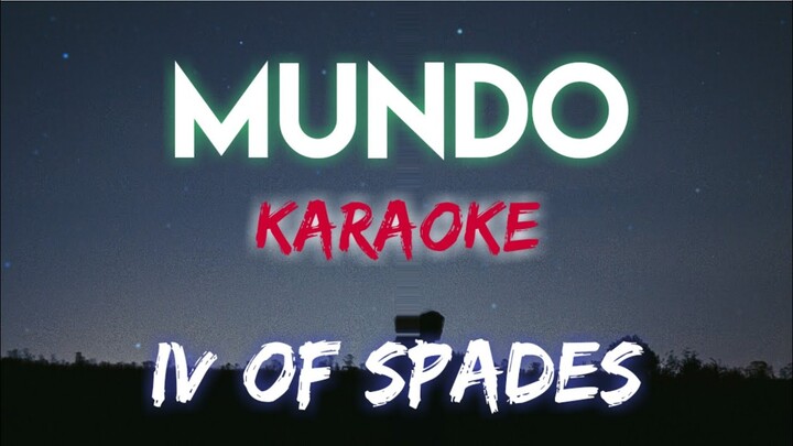 MUNDO - IV OF SPADES (KARAOKE VERSION)