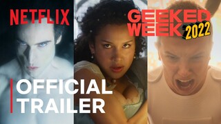 GEEKED WEEK 2022 | Official Trailer | Coming June 6th - 10th | Netflix