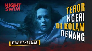 Night Swim : Teror Ngeri di Kolam Renang