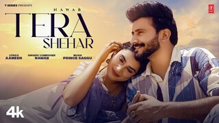 TERA SHEHAR (Official Video) | NAWAB | Latest Punjabi Songs 2024 | T-Series
