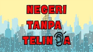negeri tanpa telinga