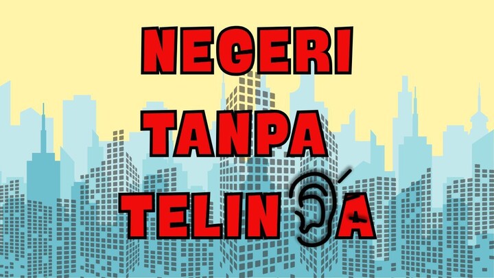 negeri tanpa telinga