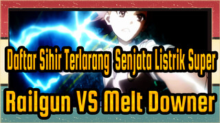 [Daftar Sihir Terlarang: Senjata Listrik Super]Railgun VS Melt Downer