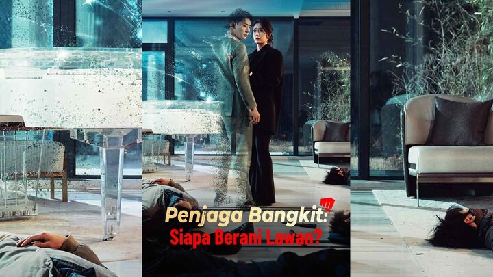Penjaga Bangkit- Siapa Berani Lawan - Full Bahasa Indonesia (Top Harian RS)
