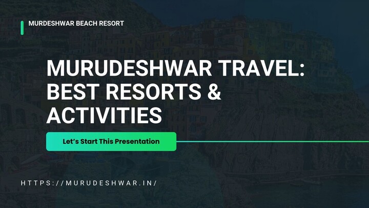 Murudeshwar Travel: Best Resorts & Activities