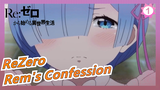 [ReZero / Sad] Rem's Confession to Natsuki If the True Love Has Color, That Must Be Blue_1