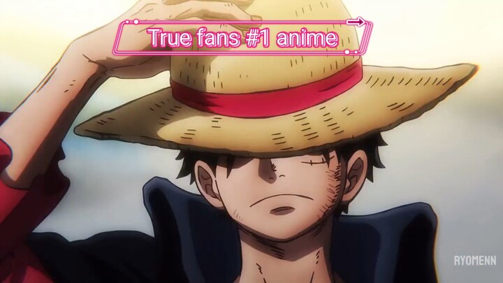 Forever loved and forever will be my #1 anime...One piece.😍