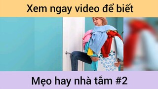 Mẹo hay nhà tắm p2