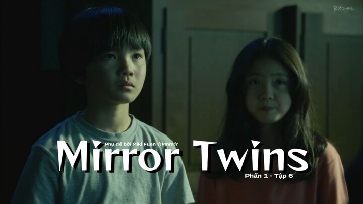 [Vietsub] Mirror Twins phần 1 - Tập 6