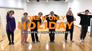 【ONE N’ ONLY】Thử thách nhảy múa bịt mắt - HOLIDAY