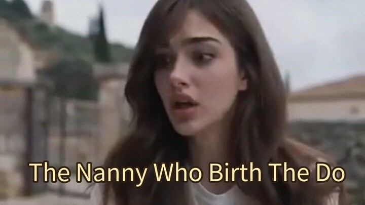 The Nanny Who Birth The Do